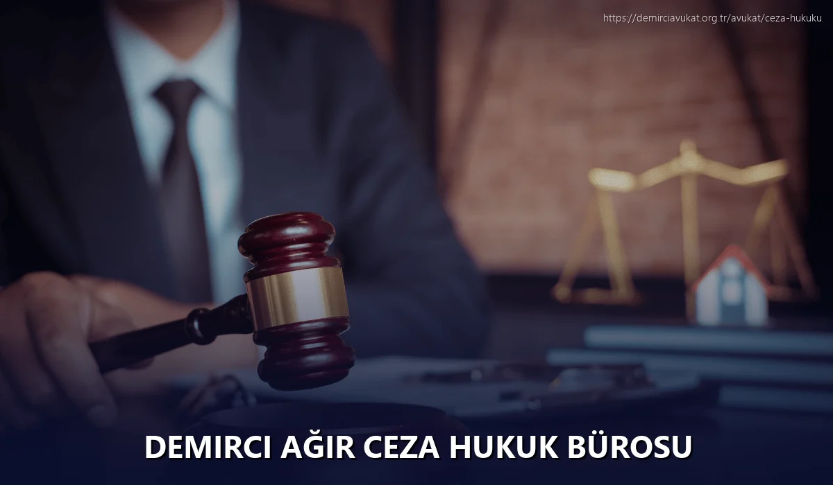 Demirci Ağır Ceza Hukuk Bürosu