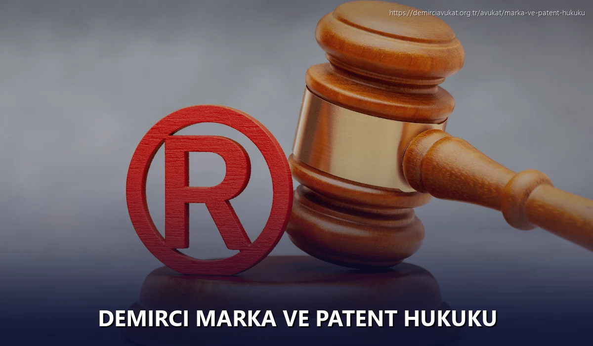 Demirci Marka ve Patent Hukuku